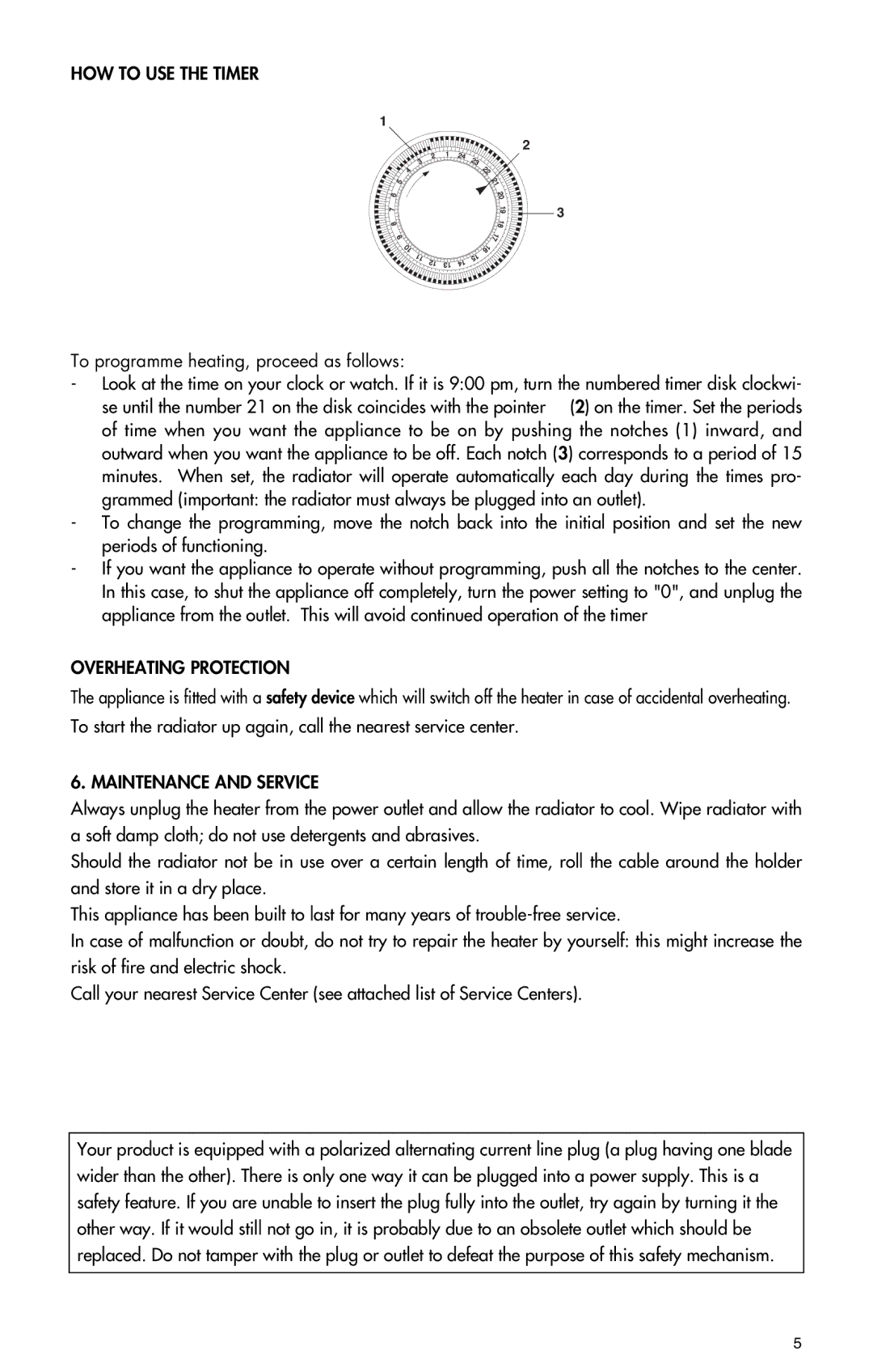 DeLonghi TRV0715T manual HOW to USE the Timer, To programme heating, proceed as follows, Overheating Protection 