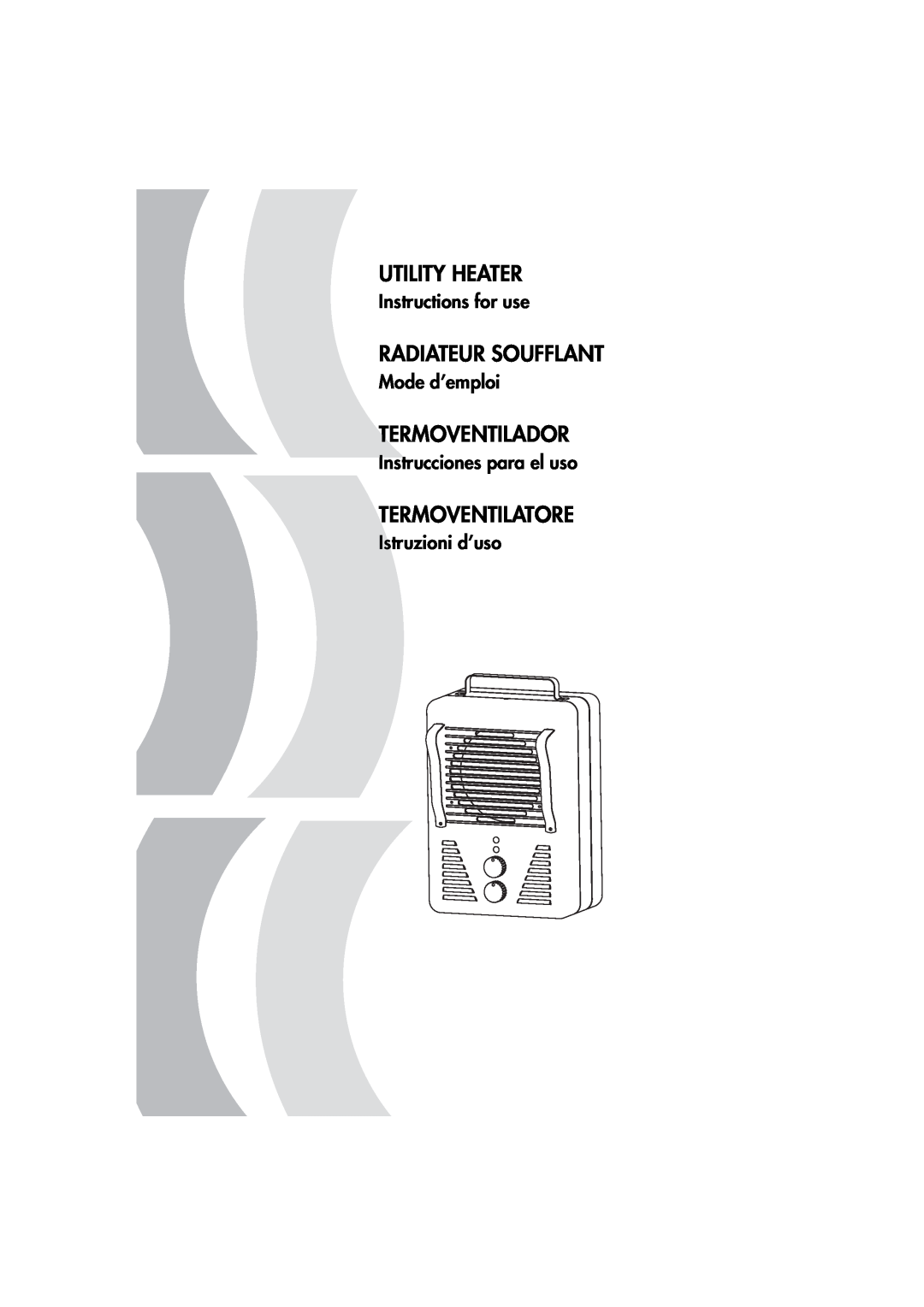DeLonghi Utility Heater manual Radiateur Soufflant, Termoventilador, Termoventilatore, Instructions for use, Mode d’emploi 