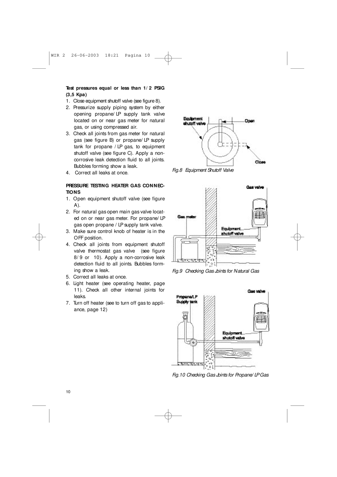 DeLonghi WIR1, WIR2 manual Test pressures equal or less than 1/2 Psig 3,5 Kpa, Pressure Testing Heater GAS CONNEC- Tions 