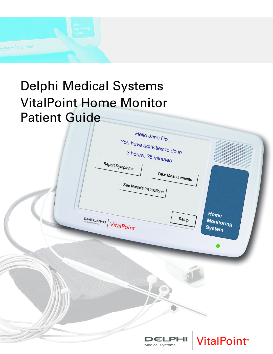 Delphi II DL-00035 manual Delphi Medical Systems VitalPoint Home Monitor Patient Guide 