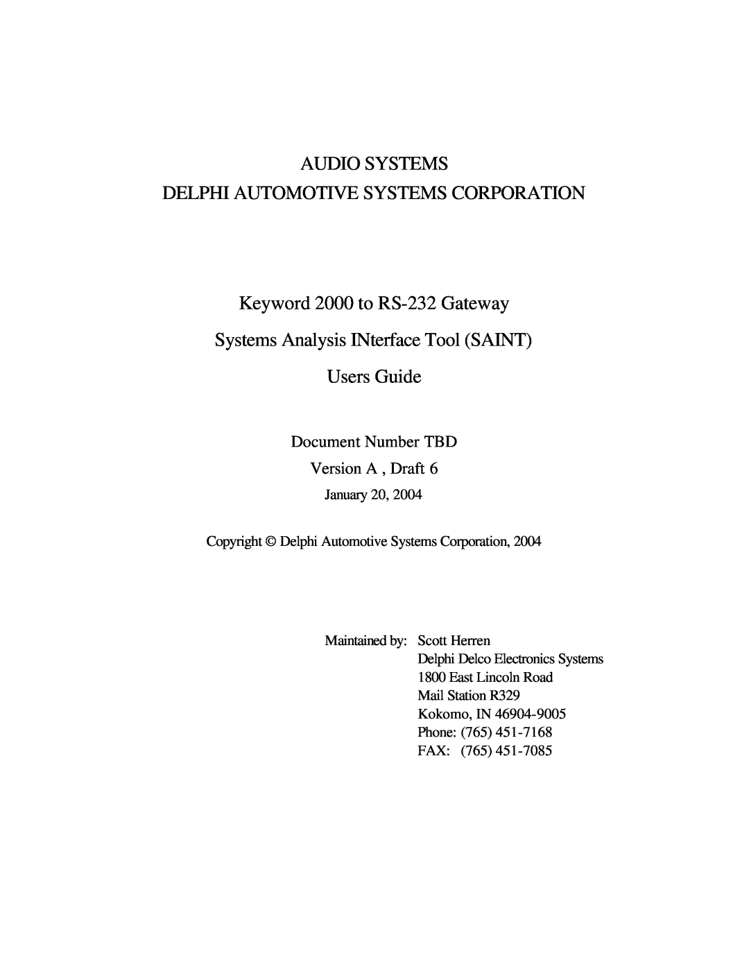 Delphi Gateway Systems Analysis INterface Tool (SAINT) manual January 20, Copyright Delphi Automotive Systems Corporation 