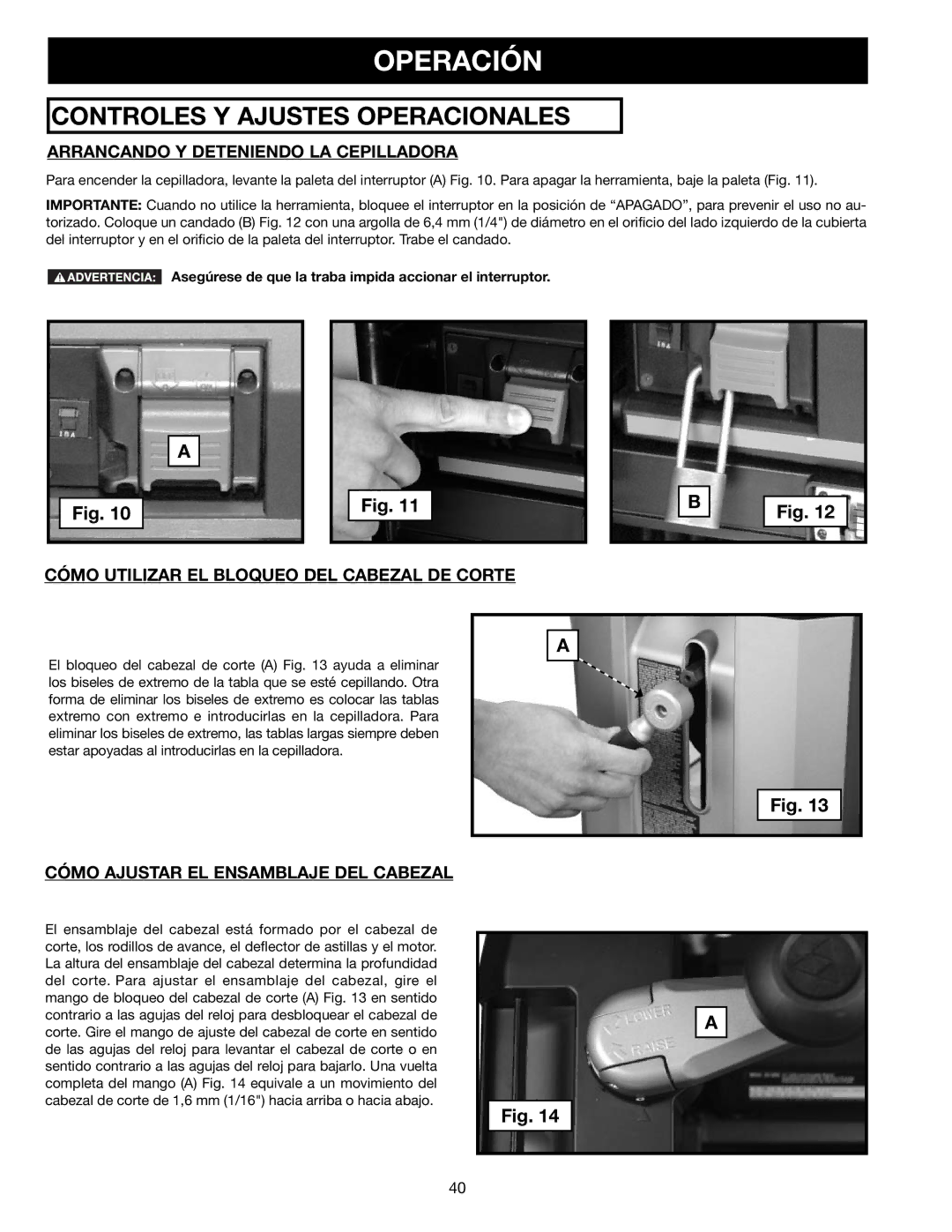 Delta 22-590 Operación, Arrancando Y Deteniendo LA Cepilladora, Cómo Utilizar EL Bloqueo DEL Cabezal DE Corte 