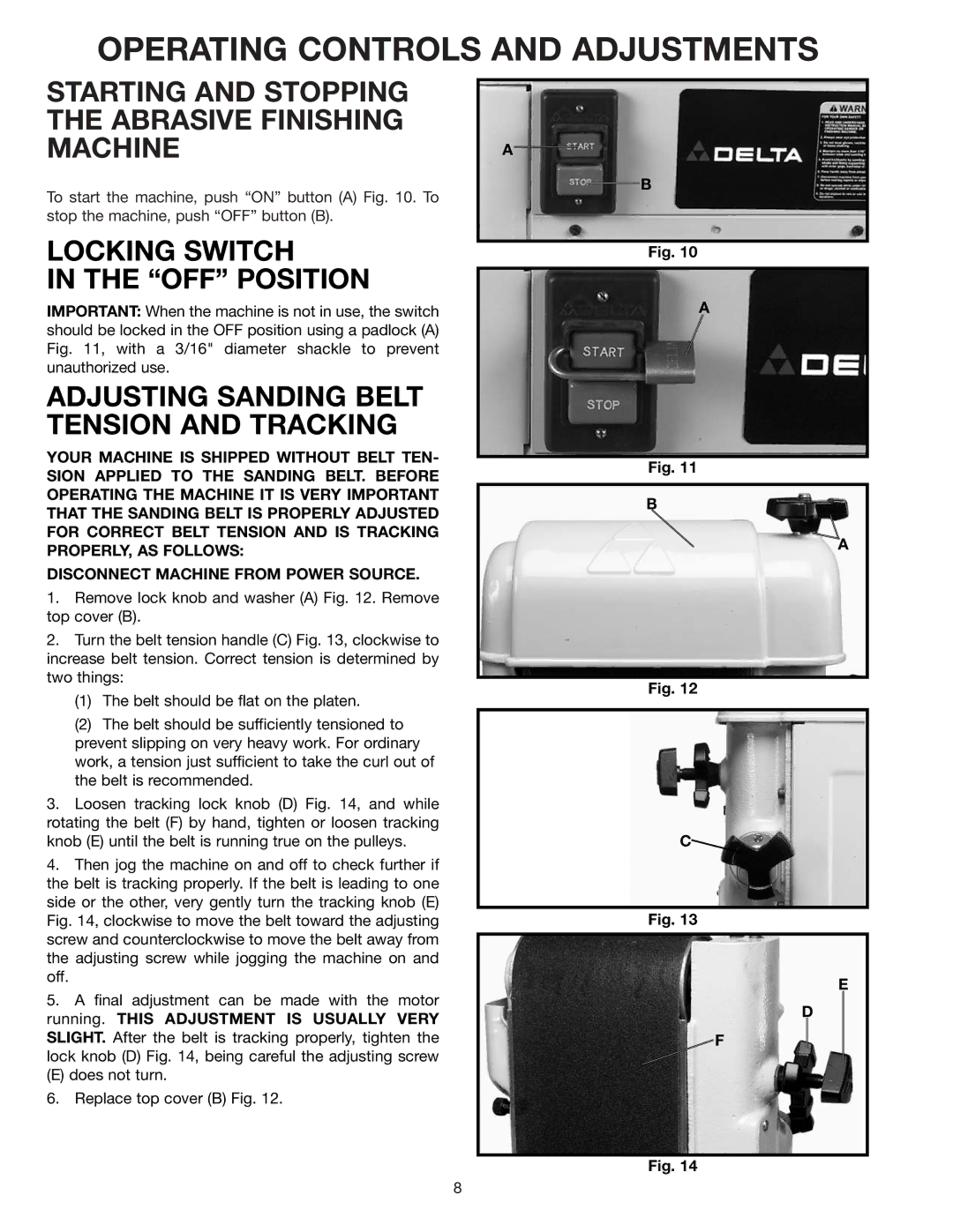 Delta 31-552 instruction manual Operating Controls and Adjustments, Starting and Stopping the Abrasive Finishing Machine 