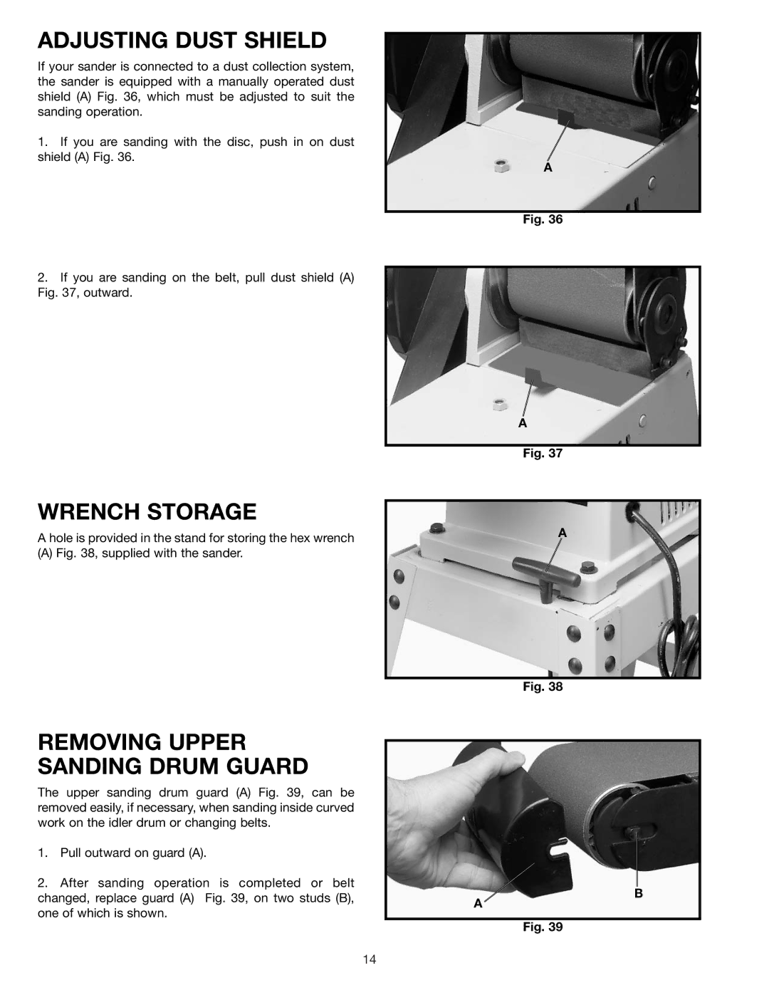 Delta 31-695 instruction manual Adjusting Dust Shield, Wrench Storage, Removing Upper Sanding Drum Guard 