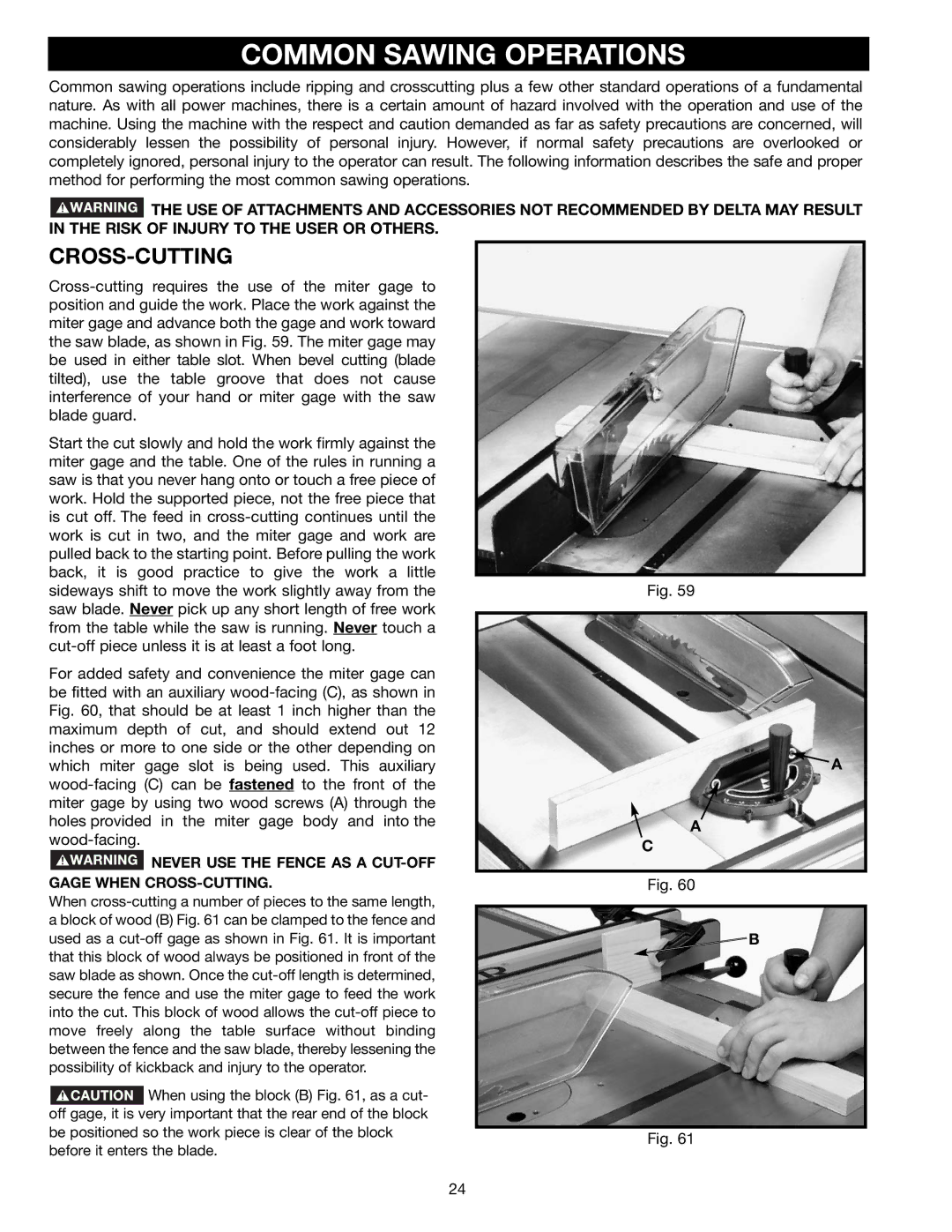 Delta 36-451X, 36-441B Common Sawing Operations, Cross-Cutting, Never USE the Fence AS a CUT-OFF Gage When CROSS-CUTTING 