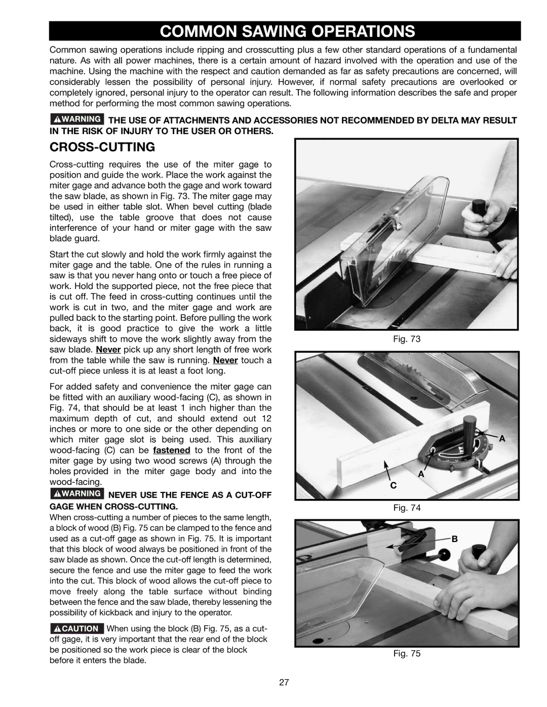 Delta 36-465 Common Sawing Operations, Cross-Cutting, Never USE the Fence AS a CUT-OFF Gage When CROSS-CUTTING 