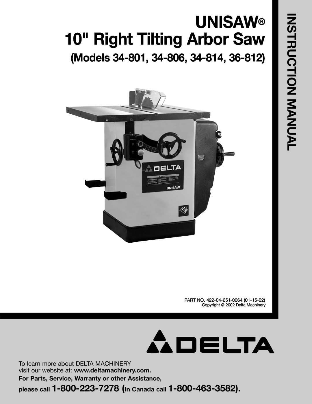 Delta 34-806, 34-814 instruction manual please call 1-800-223-7278 In Canada call, UNISAW 10 Right Tilting Arbor Saw 