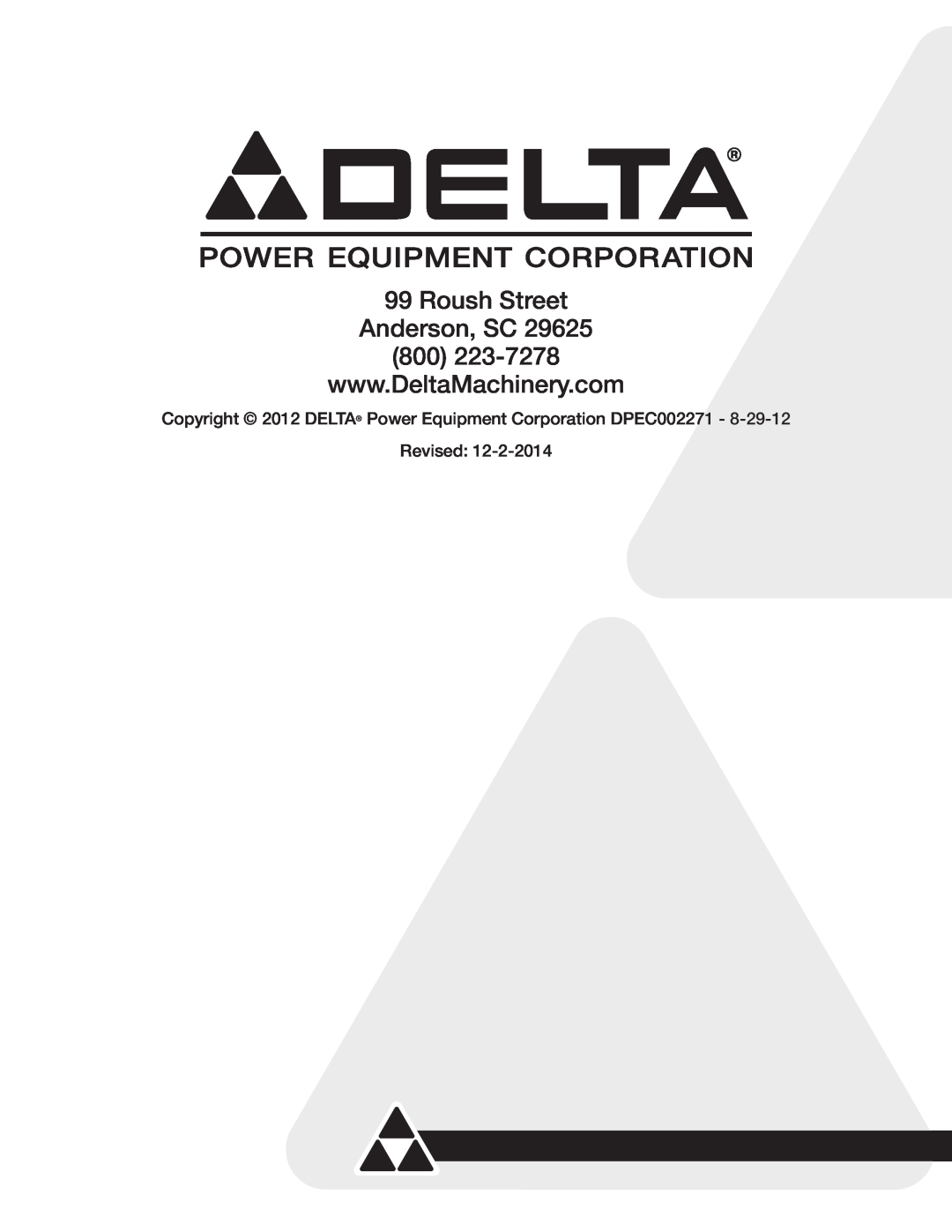 Delta 37-071 Copyright 2012 DELTA Power Equipment Corporation DPEC002271 Revised, Roush Street Anderson, SC 800 