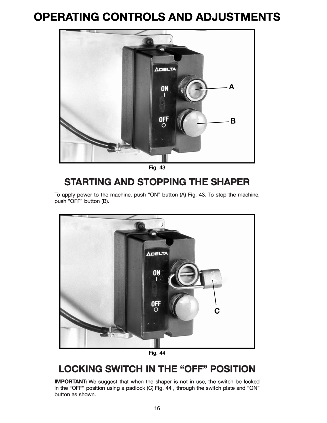 Delta 43-424 Operating Controls And Adjustments, Starting And Stopping The Shaper, Locking Switch In The “Off” Position 