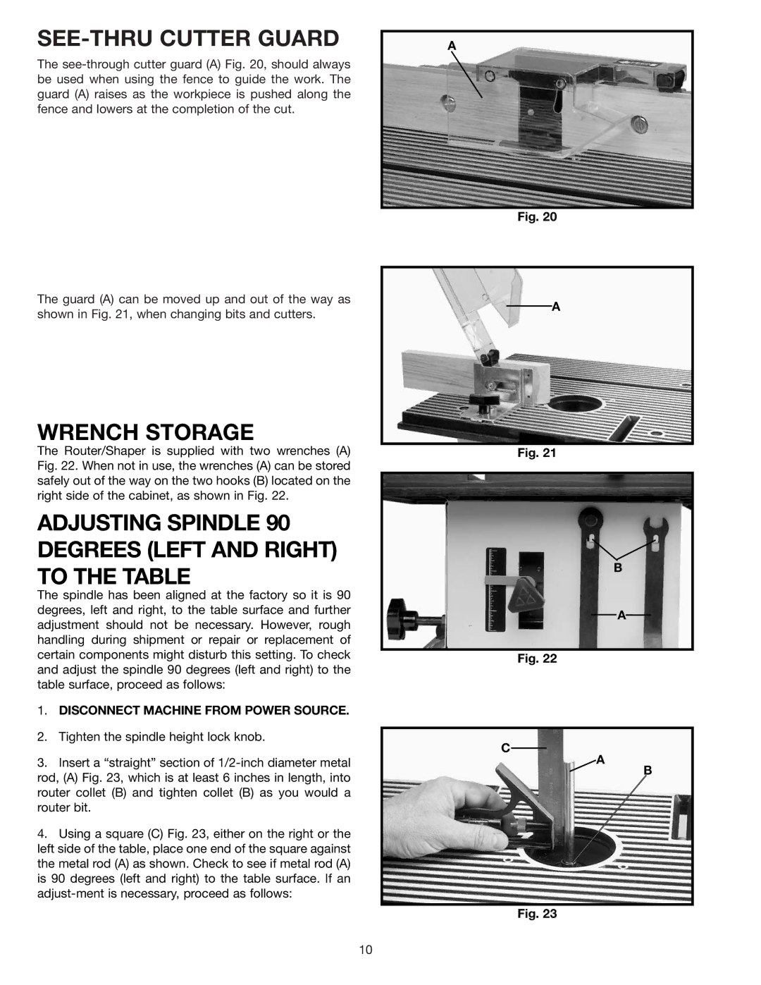 Delta 43-505 SEE-THRU Cutter Guard, Wrench Storage, Adjusting Spindle 90 Degrees Left and Right to the Table 