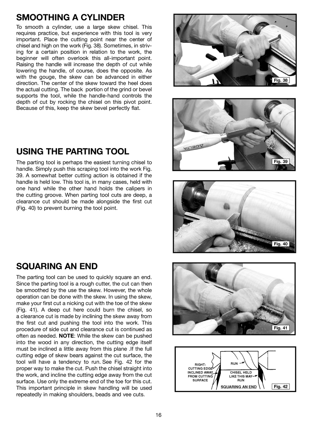 Delta 46-756, 46-755X instruction manual Smoothing a Cylinder, Using the Parting Tool, Squaring AN END 