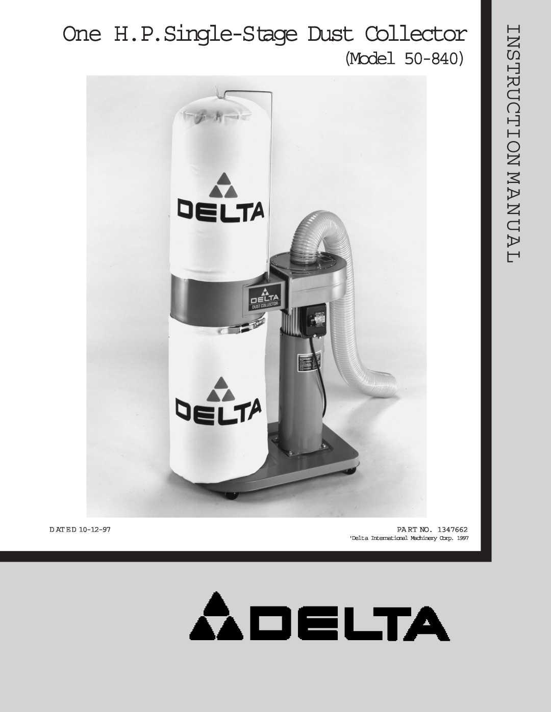 Delta 50-840 instruction manual Instruction M A N U A L, One H.P.Single-Stage Dust Collector, Model 