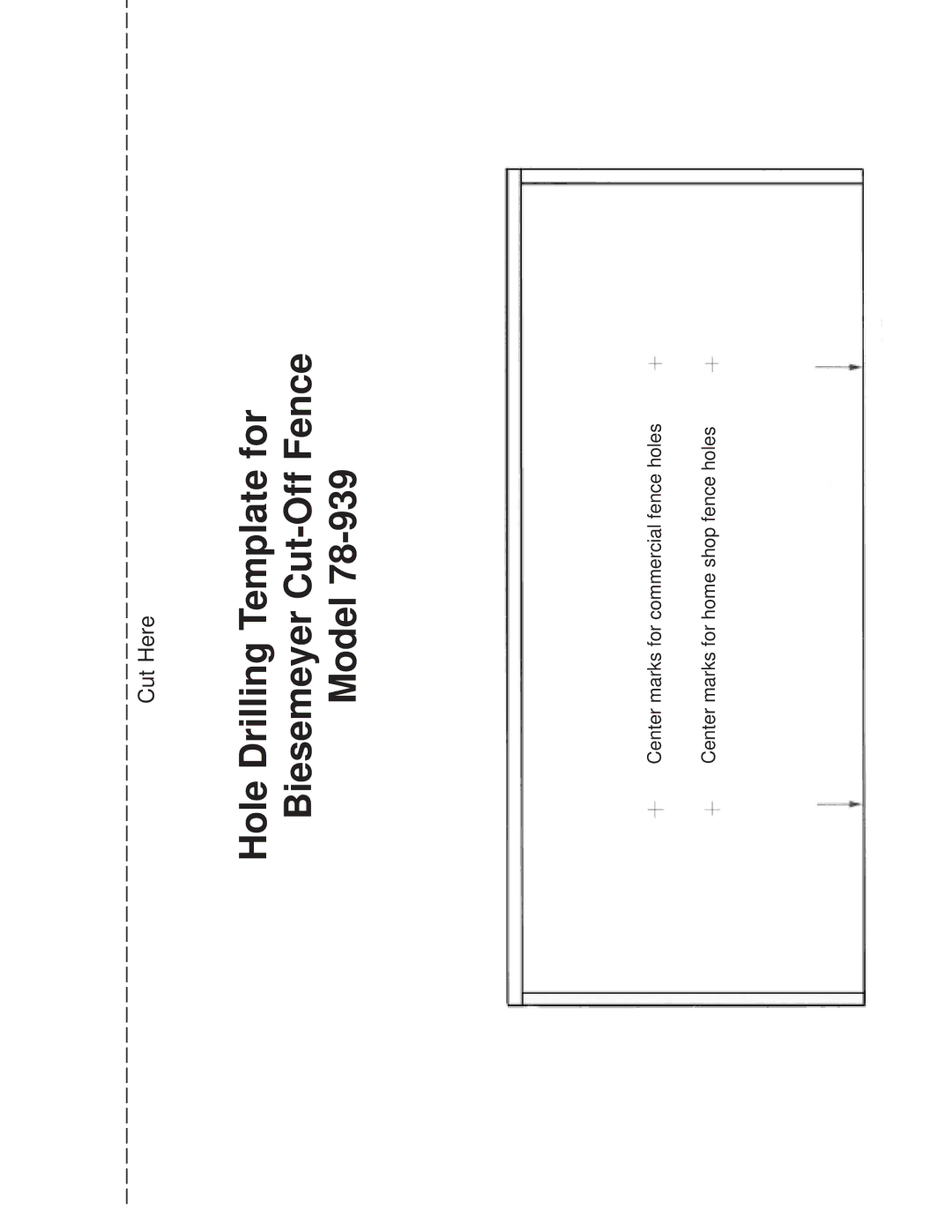 Delta 78-939 manual Hole Drilling Template for Biesemeyer Cut-Off Fence Model 