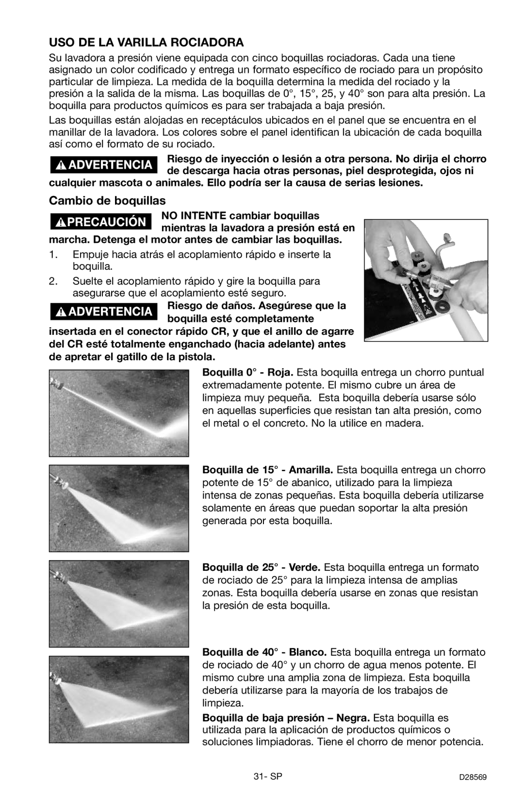 Delta D28569 instruction manual USO DE LA Varilla Rociadora, Marcha. Detenga el motor antes de cambiar las boquillas 