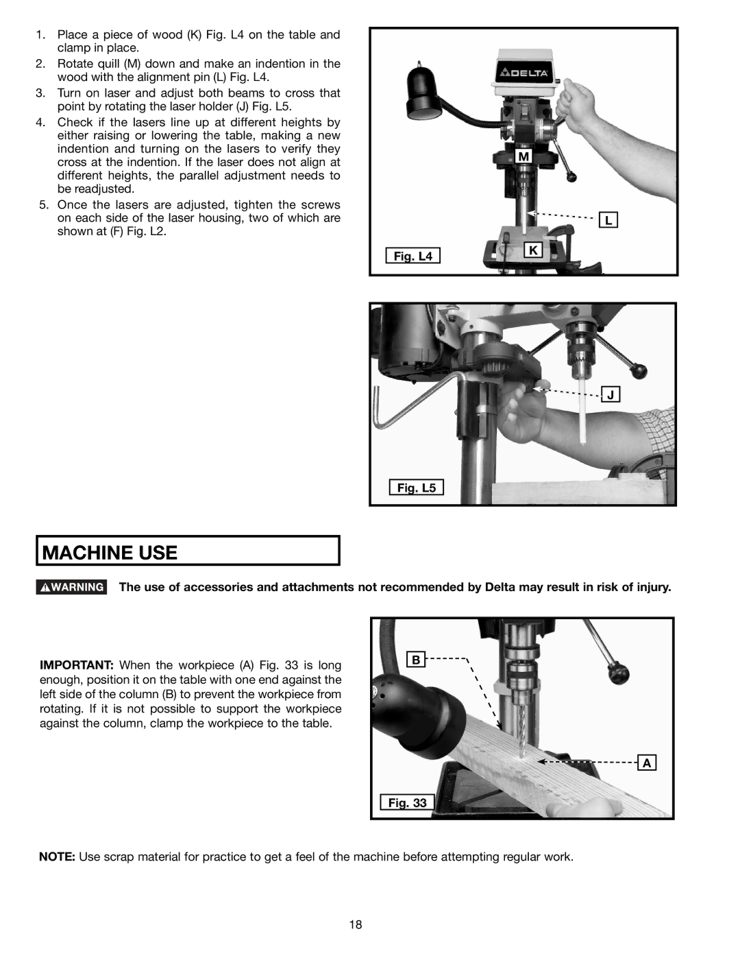 Delta DP300L instruction manual Machine USE, Fig. L4 