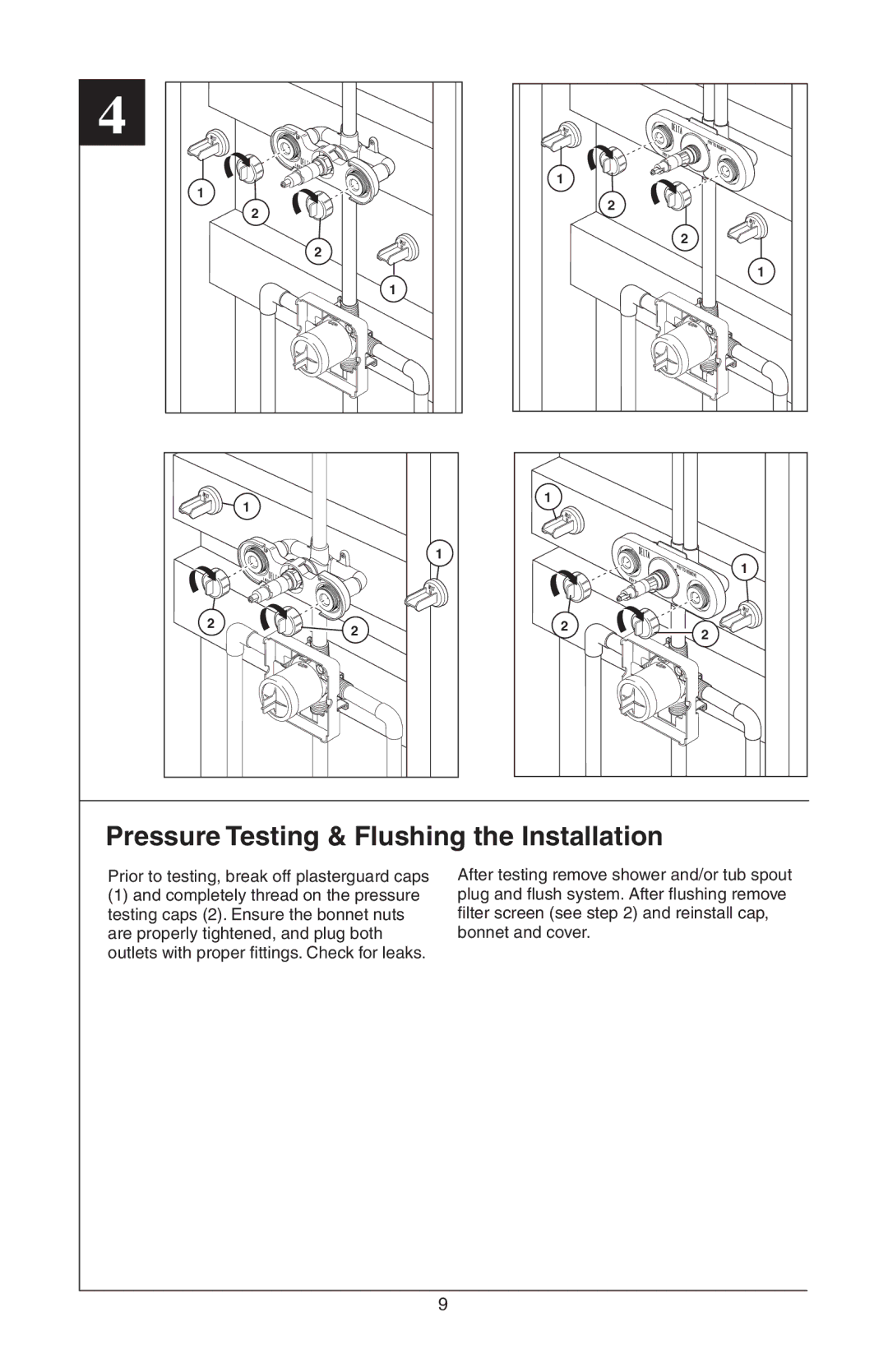 Delta R18448, R18224 Pressure Testing & Flushing the Installation, Prior to testing, break off plasterguard caps 