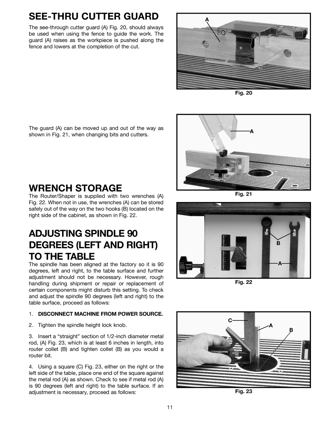 Delta SH100 SEE-THRU Cutter Guard, Wrench Storage, Adjusting Spindle 90 Degrees Left and Right to the Table 