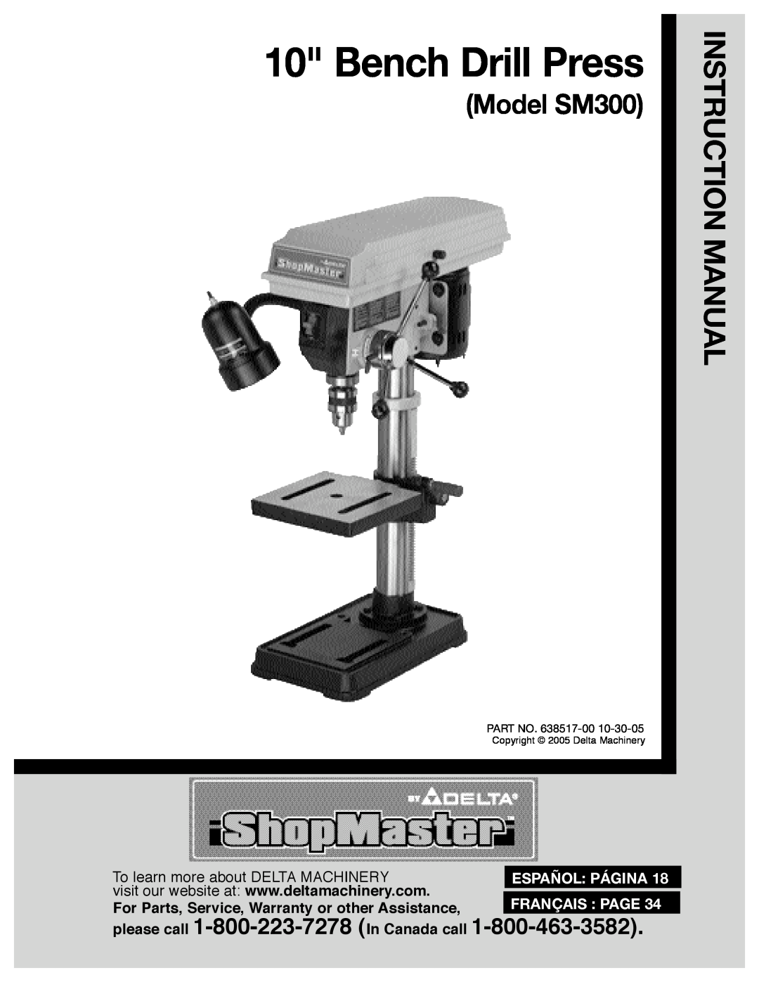 Delta 638517-00 warranty Model SM300, Bench Drill Press, please call 1-800-223-7278 In Canada call, Español Página 