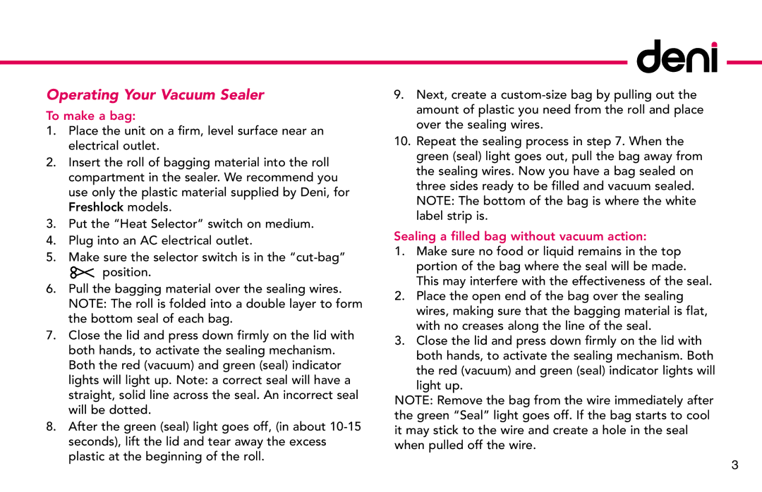 Deni 1831 manual Operating Your Vacuum Sealer, To make a bag, Sealing a filled bag without vacuum action 