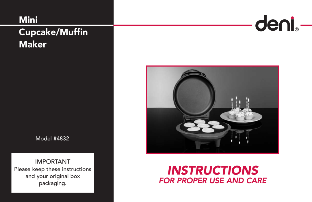Deni manual Mini, Cupcake/Muffin, Maker, Instructions, For Proper Use And Care, Model #4832 