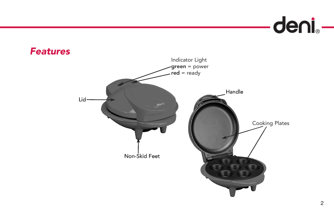 Deni 4832 manual Features, Indicator Light green = power red = ready Handle Lid Cooking Plates, Non-Skid Feet 