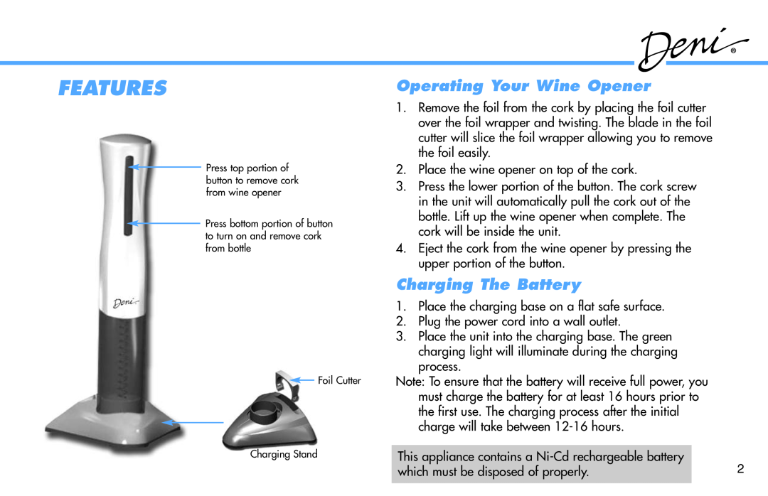 Deni 4900 manual Operating Your Wine Opener, Charging The Battery, Features 