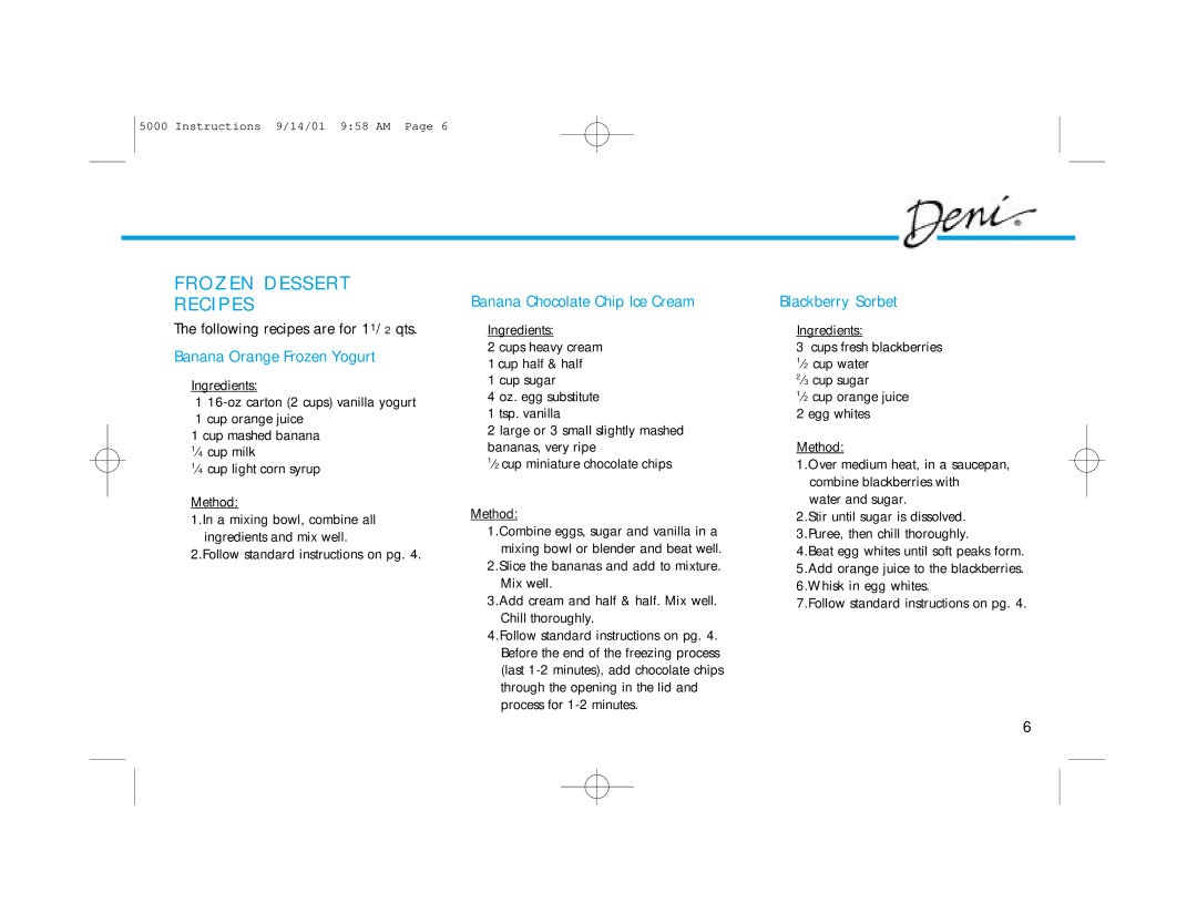 Deni 5000 manual Banana Orange Frozen Yogurt, Banana Chocolate Chip Ice Cream, Blackberry Sorbet 
