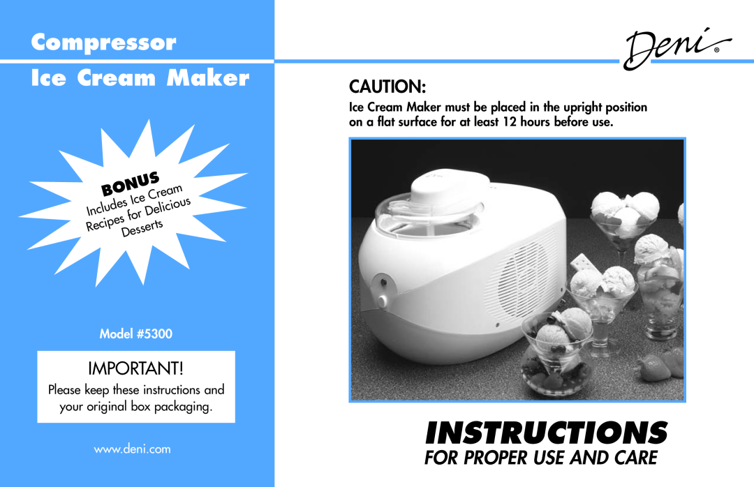 Deni manual Instructions, Compressor Ice Cream Maker, For Proper Use And Care, Model #5300 
