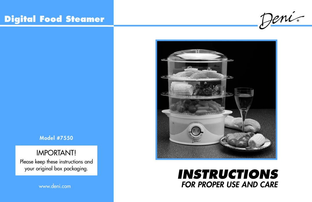 Deni manual Instructions, Digital Food Steamer, For Proper Use And Care, Model #7550 