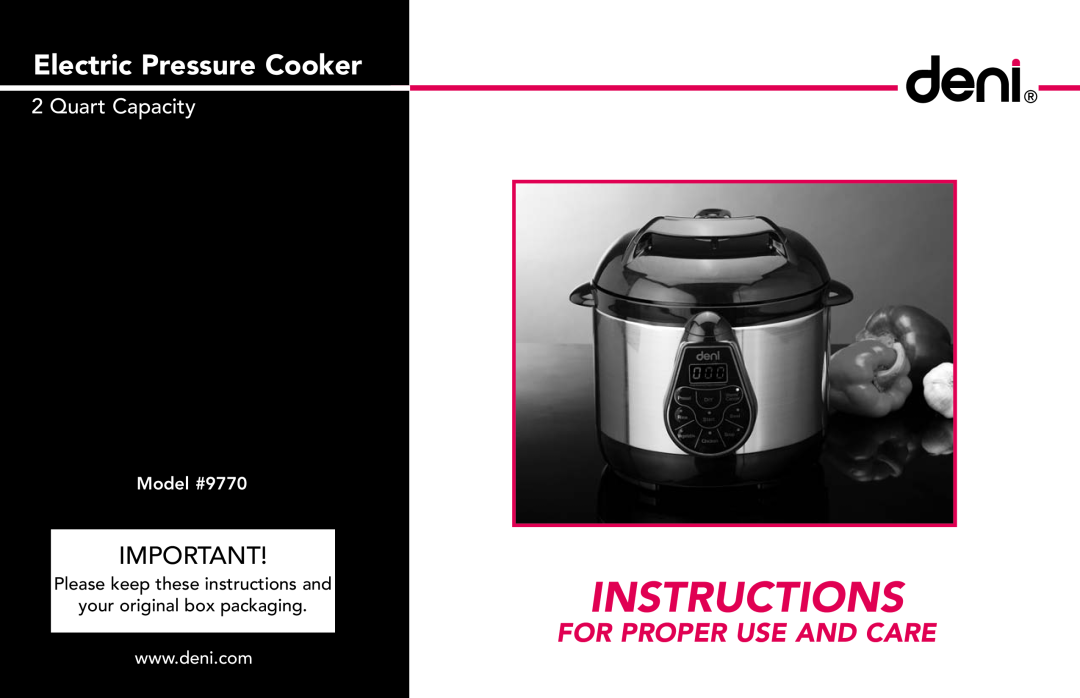 Deni manual Instructions, Electric Pressure Cooker, Quart Capacity, Model #9770, Please keep these instructions and 