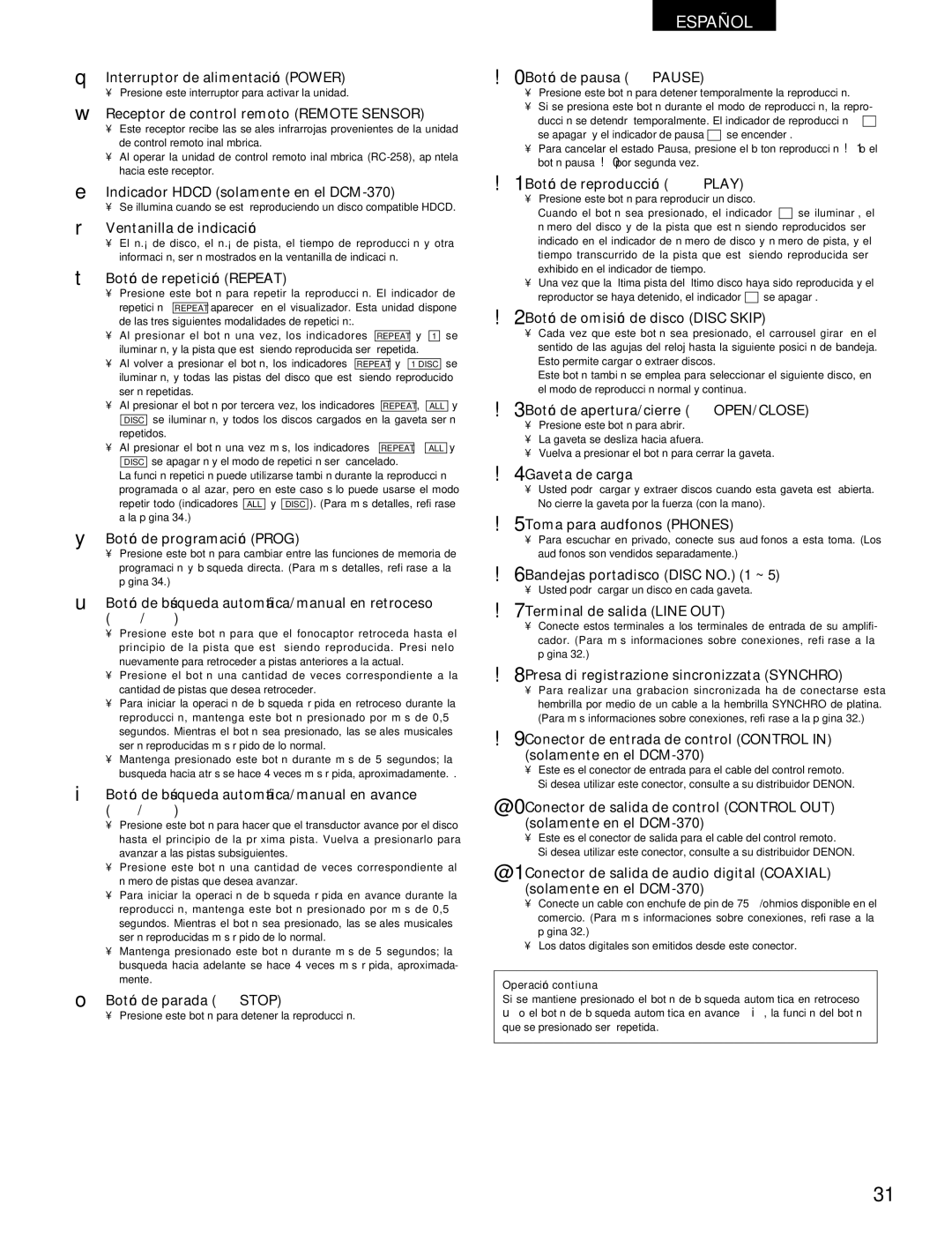 Denon 270, DCM-370 operating instructions Receptor de control remoto Remote Sensor, Operación contiuna 