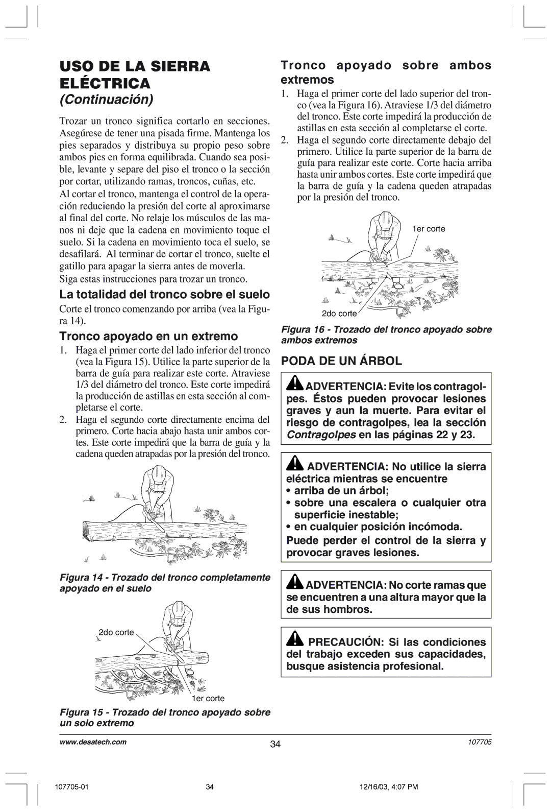 Desa 107624-01 La totalidad del tronco sobre el suelo, Tronco apoyado en un extremo, Tronco apoyado sobre ambos extremos 