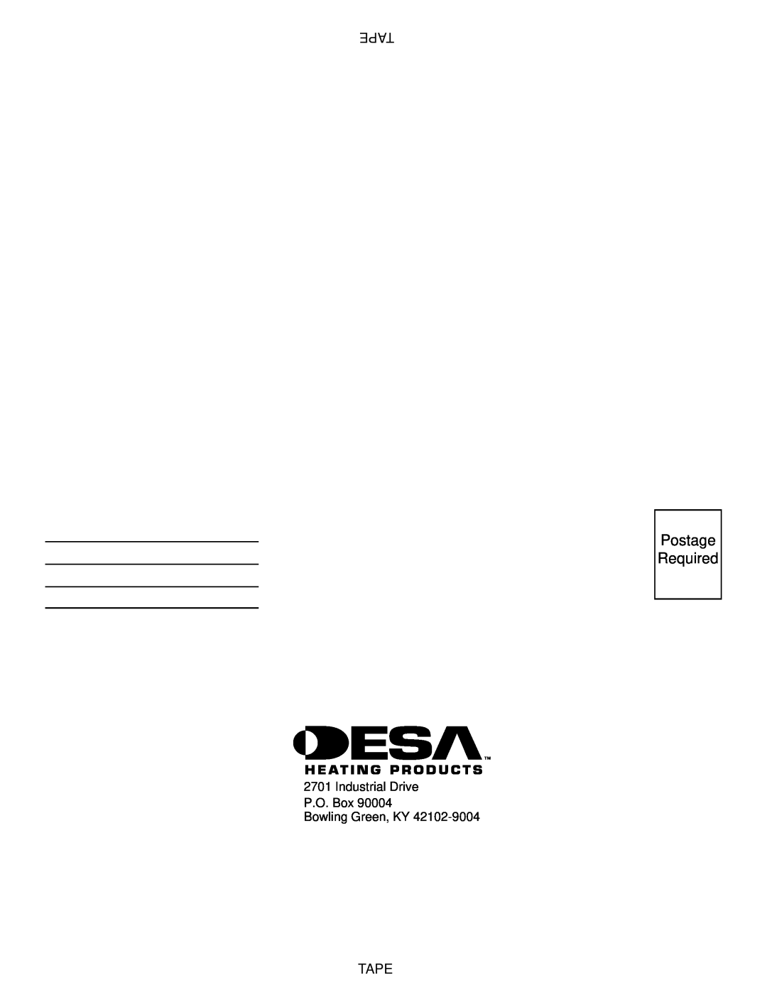Desa 30, R, V, T installation manual Postage Required, Tape, Industrial Drive P.O. Box Bowling Green, KY 