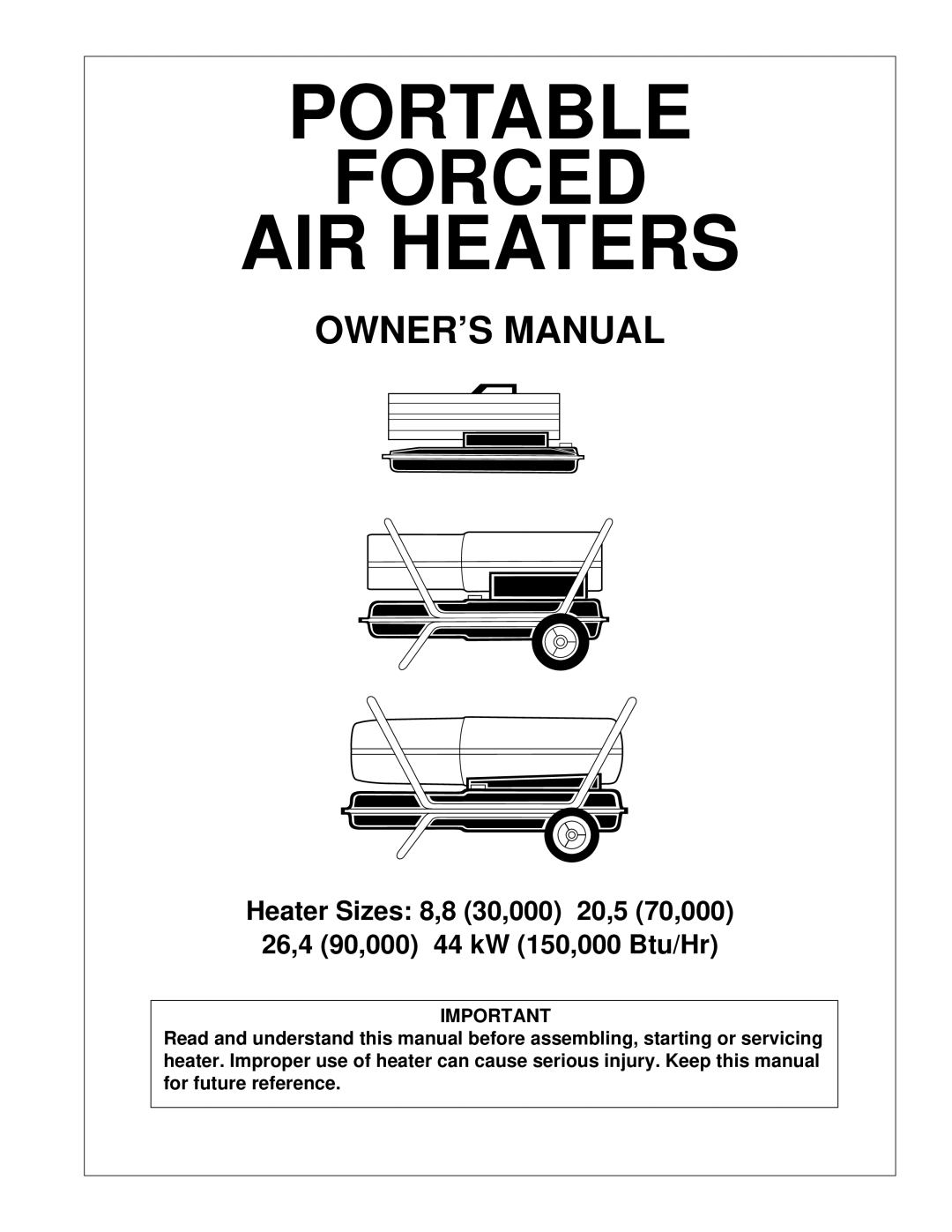 Desa 8 (30, 44 kW (150, 5 (70, 4 (90, 20, 26, 000 Btu/Hr) owner manual Portable Forced AIR Heaters 