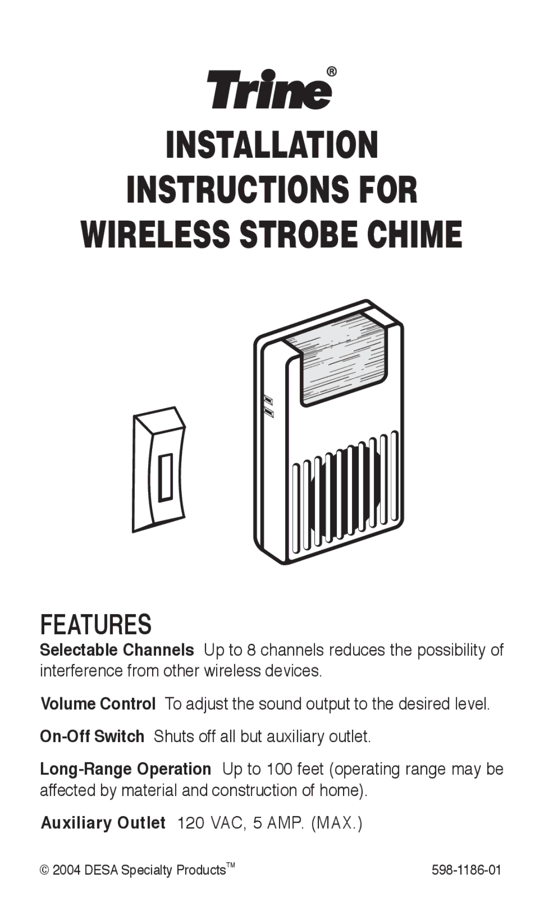 Desa 598-1186-01 installation instructions Installation Instructions for, Features 