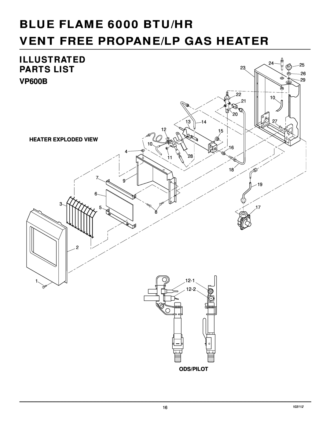 Desa installation manual Illustrated Parts List, BLUE FLAME 6000 BTU/HR VENT FREE PROPANE/LP GAS HEATER, VP600B, 103112 