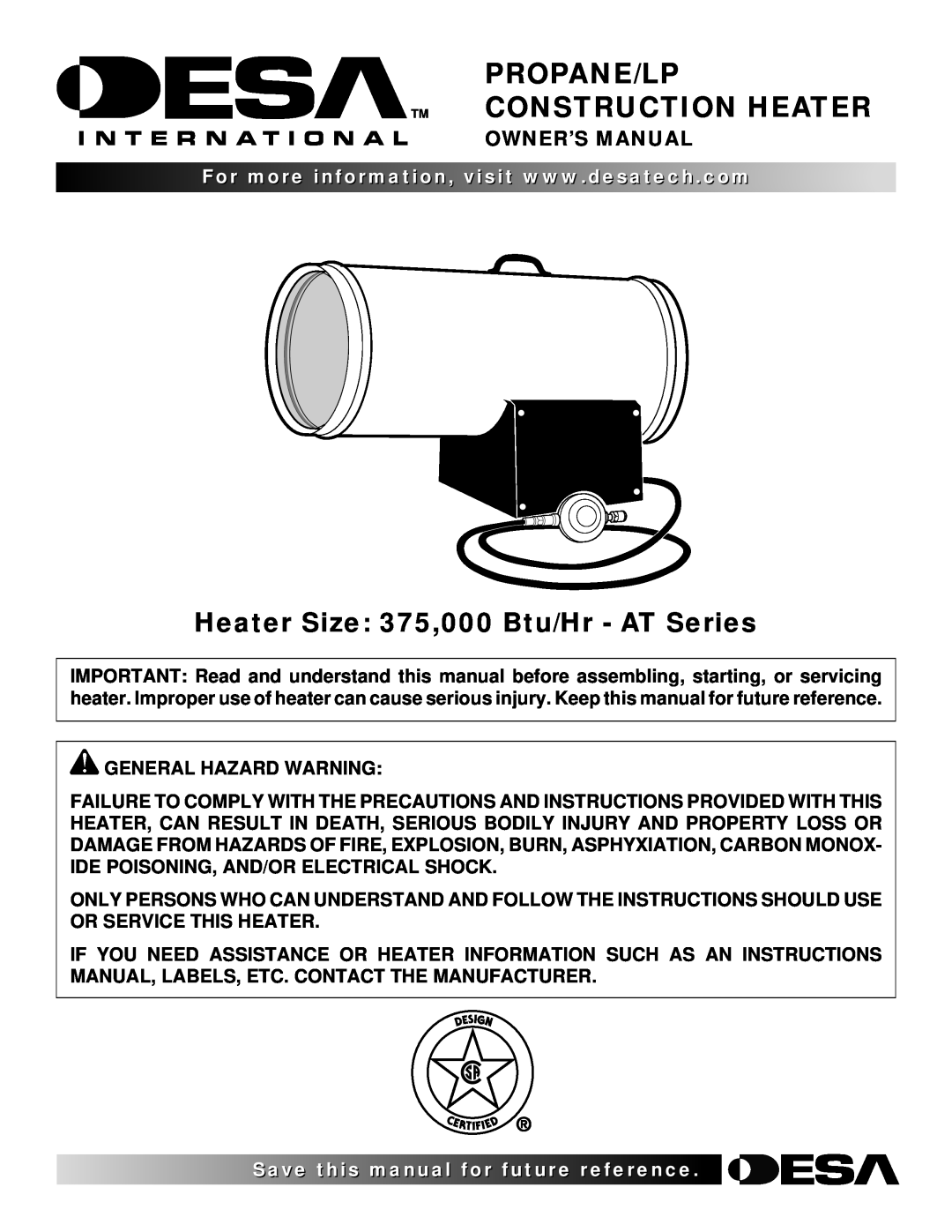 Desa owner manual Propane/Lp Construction Heater, Heater Size 375,000 Btu/Hr - AT Series 
