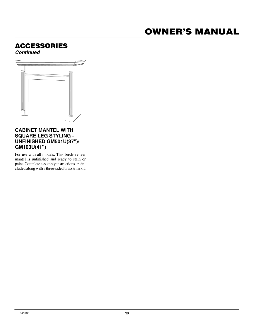 Desa BHDV37NC, BHDV41NC, BHDV37PC, BHDV41PC Cabinet Mantel with Square LEG Styling Unfinished GM501U37, GM103U41 