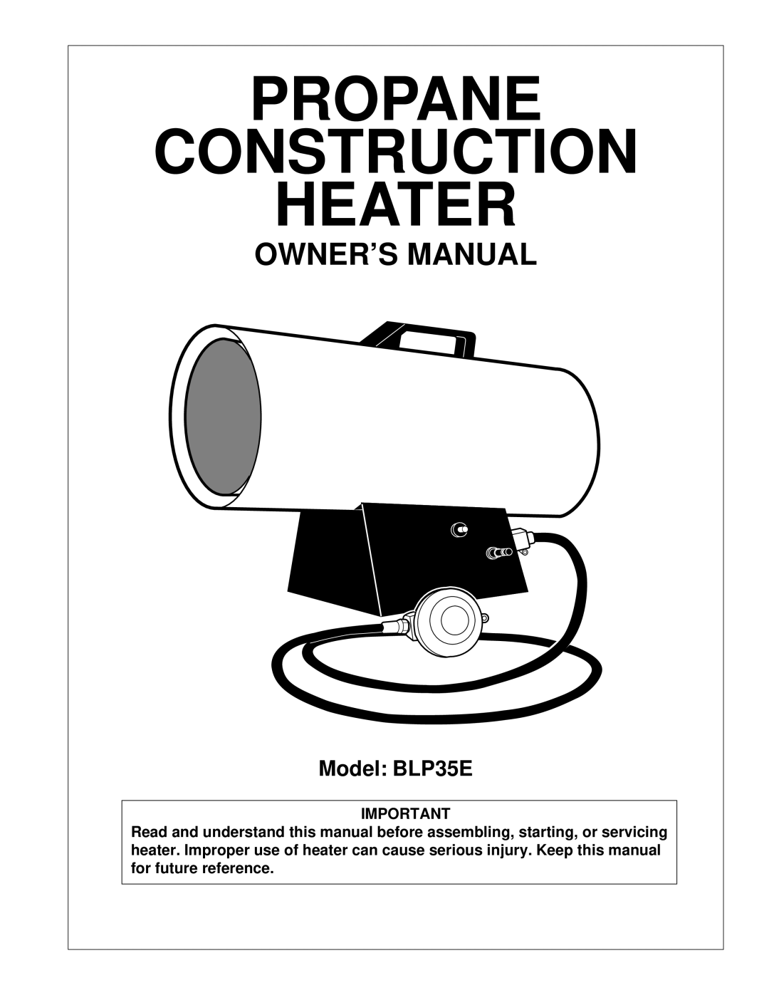 Desa BLP35E owner manual Propane Construction Heater 