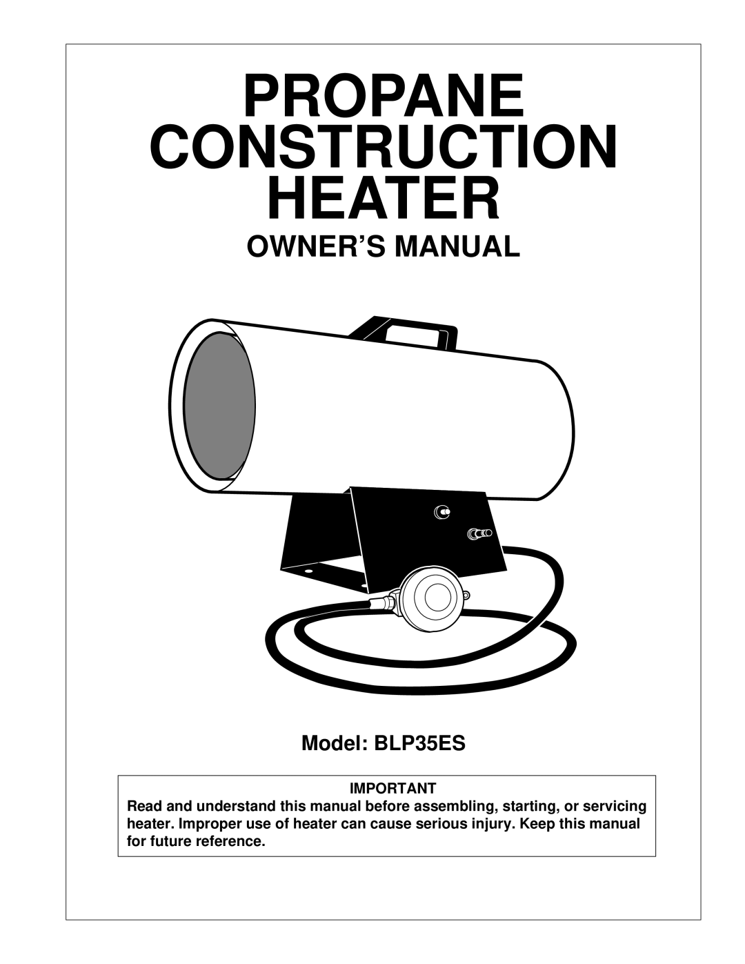 Desa BLP35ES owner manual Propane Construction Heater 