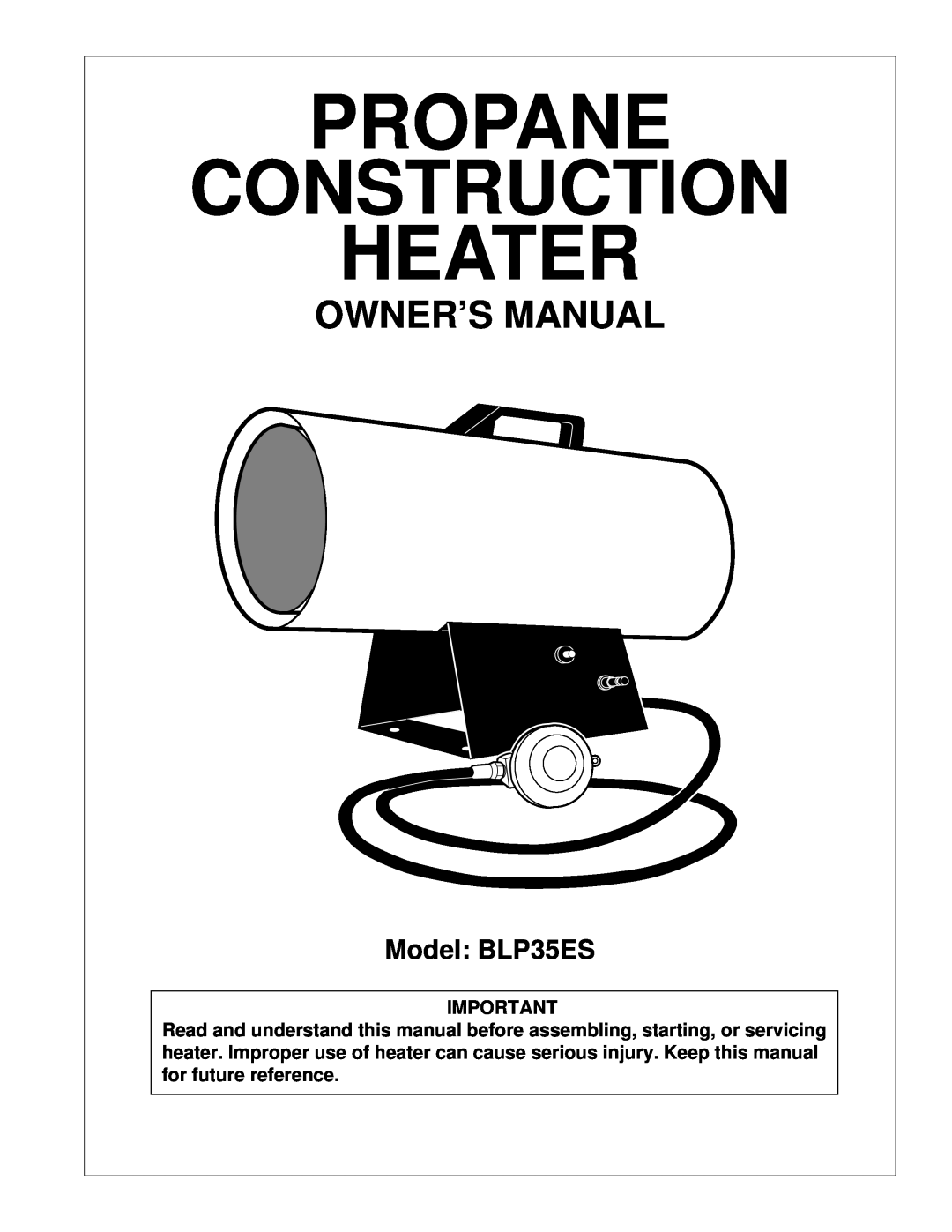 Desa owner manual Propane Construction Heater, Model BLP35ES 