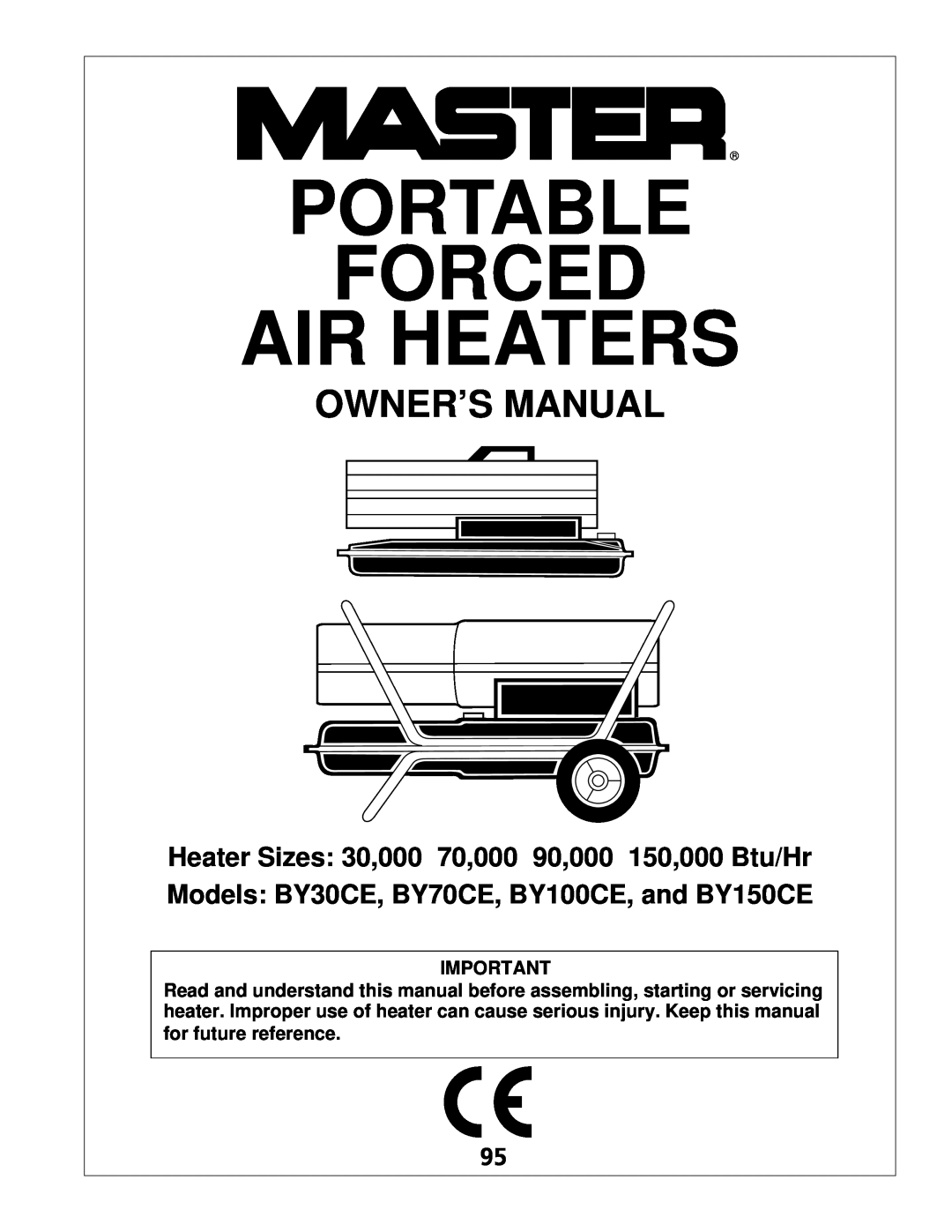 Desa owner manual Heater Sizes 30,000 70,000 90,000 150,000 Btu/Hr, Models BY30CE, BY70CE, BY100CE, and BY150CE 