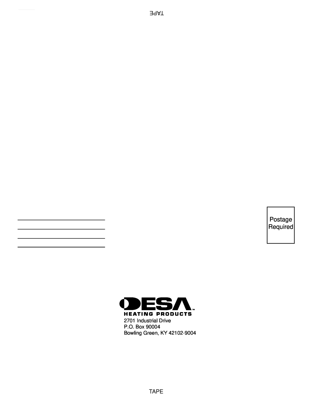 Desa CBN20 installation manual Postage Required, Tape, Industrial Drive P.O. Box Bowling Green, KY 