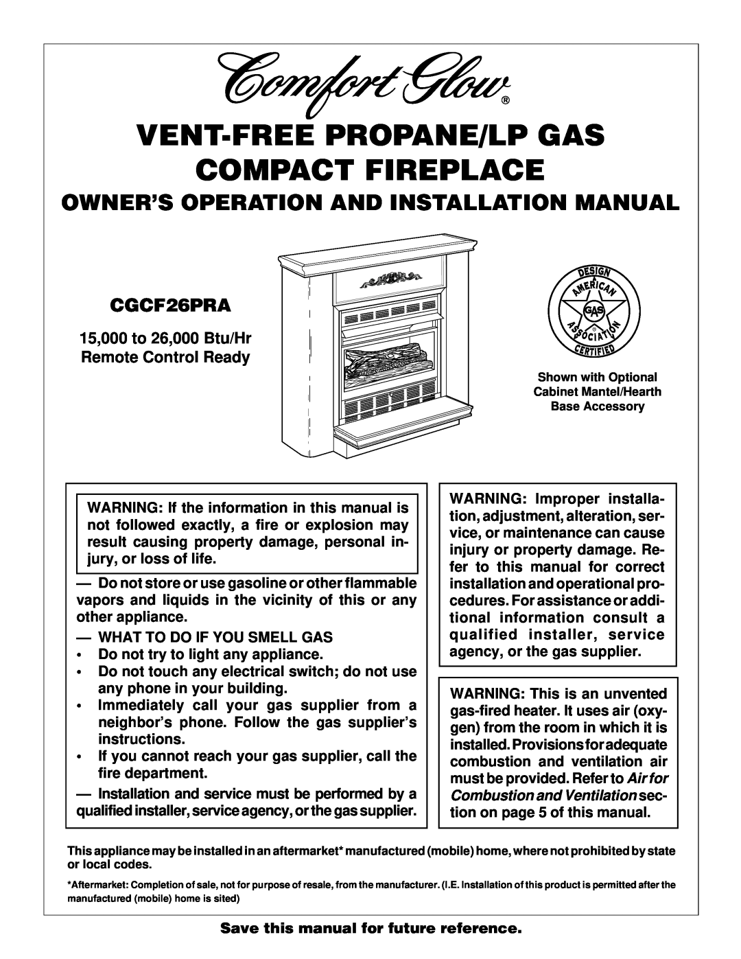 Desa CGCF26PRA installation manual Owner’S Operation And Installation Manual, Vent-Freepropane/Lp Gas Compact Fireplace 