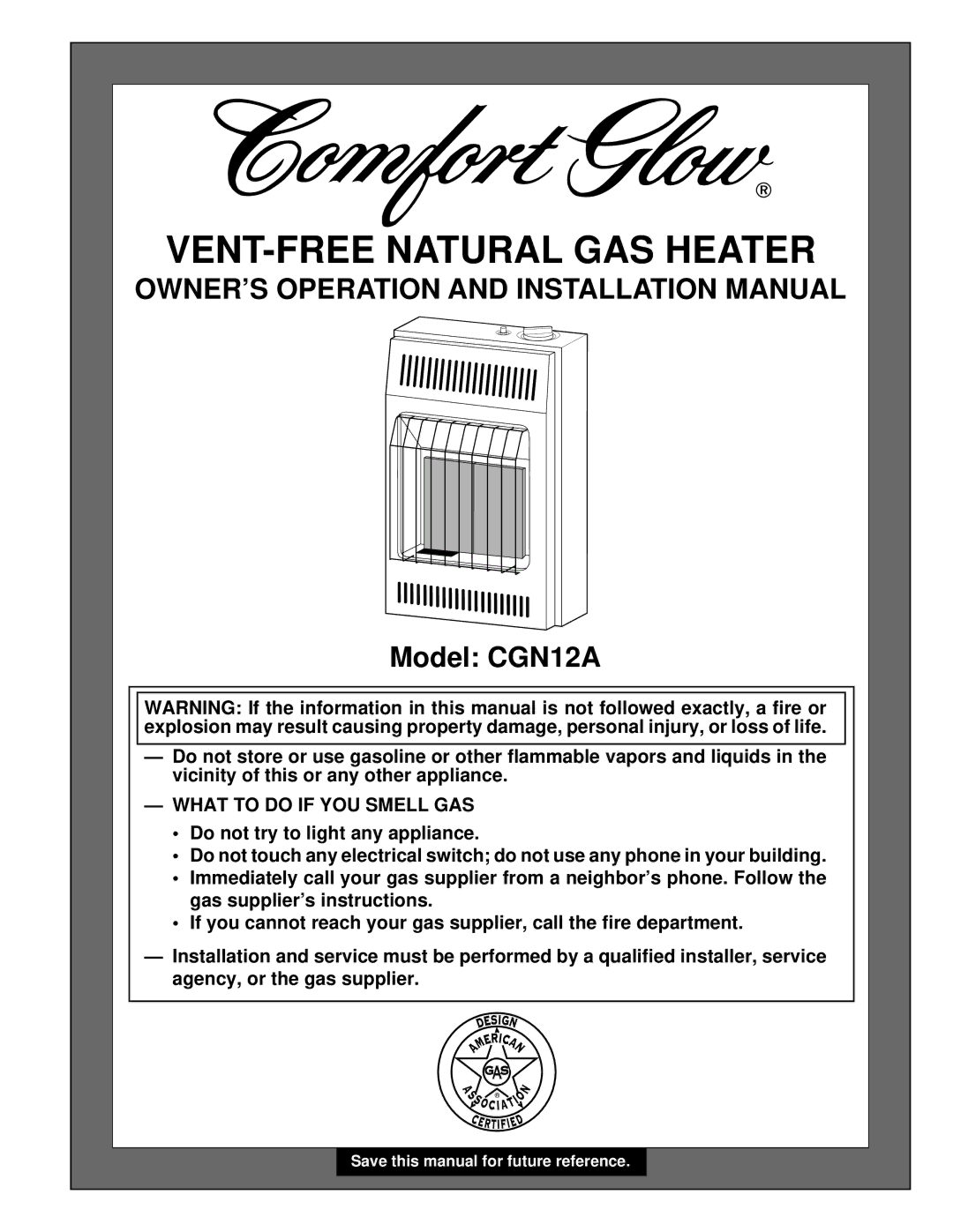 Desa CGN12A installation manual OWNER’S Operation and Installation Manual, What to do if YOU Smell GAS 