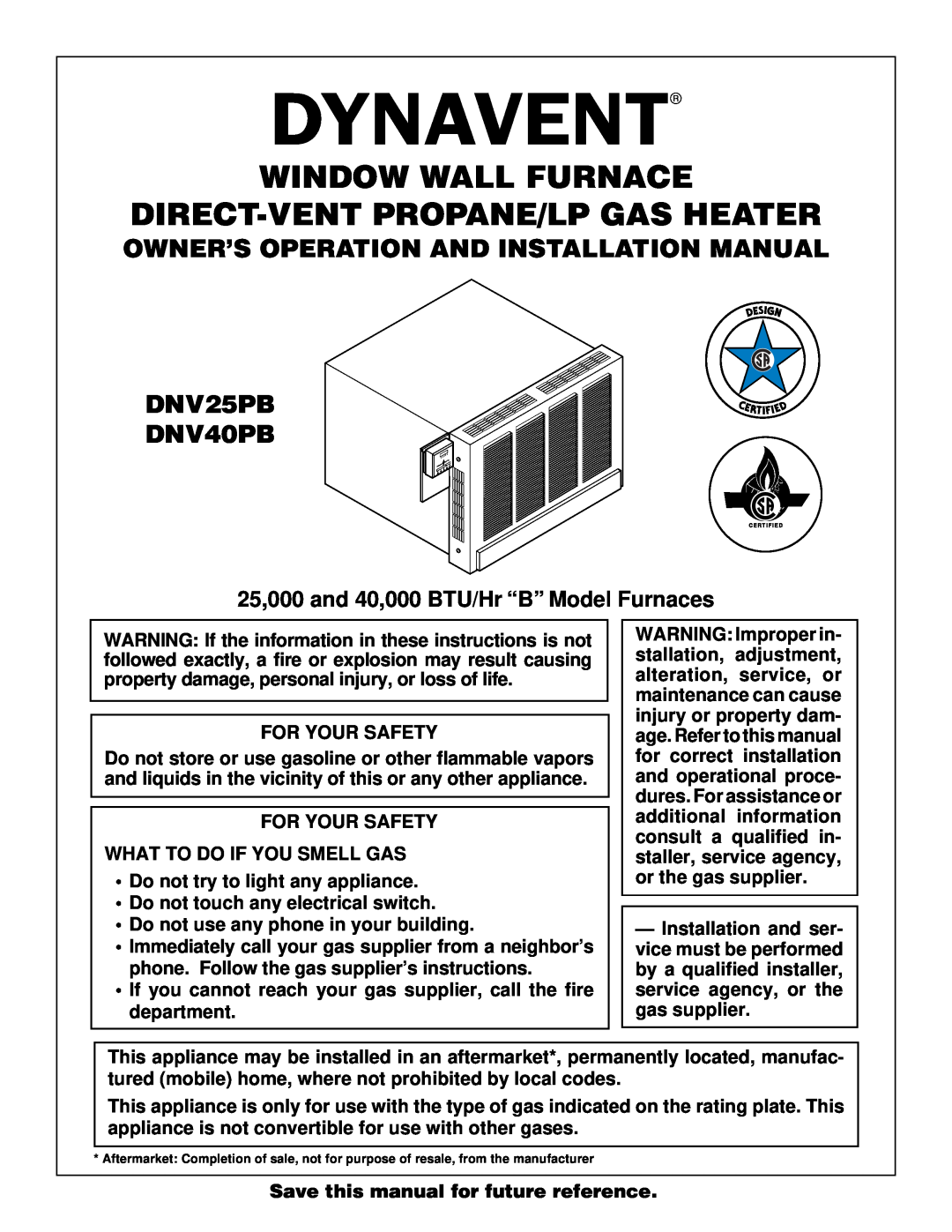 Desa DNV40PB, DNV25PB installation manual Window Wall Furnace, Direct-Ventpropane/Lp Gas Heater, Dynavent 