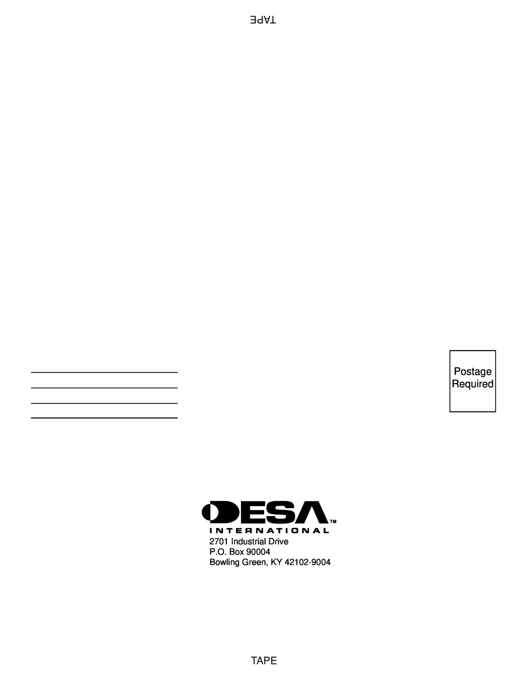 Desa EFS33PR installation manual Tape, Postage Required, Industrial Drive P.O. Box Bowling Green, KY 