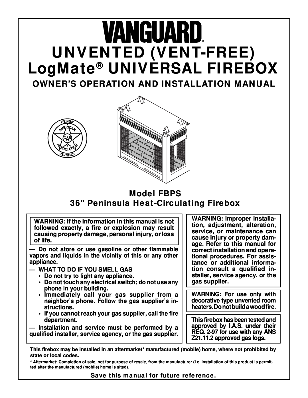 Desa installation manual Model FBPS 36 Peninsula Heat-CirculatingFirebox, UNVENTED VENT-FREE LogMate UNIVERSAL FIREBOX 