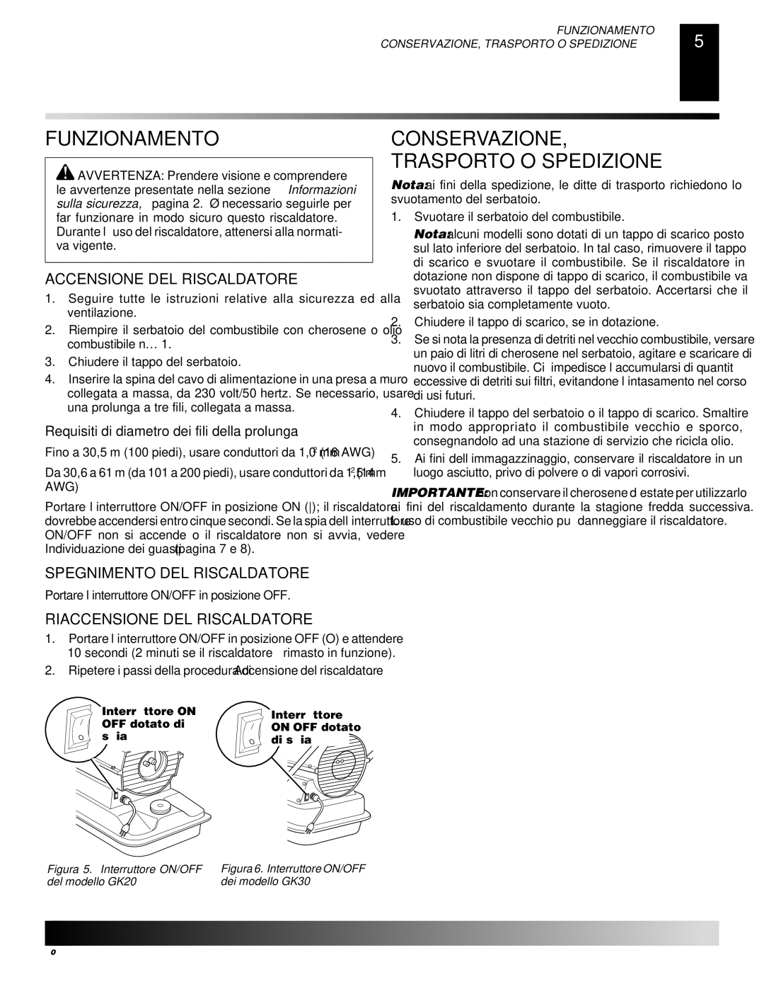 Desa GK30 Funzionamento, CONSERVAZIONE, Trasporto O Spedizione, Accensione DEL Riscaldatore, Spegnimento DEL Riscaldatore 