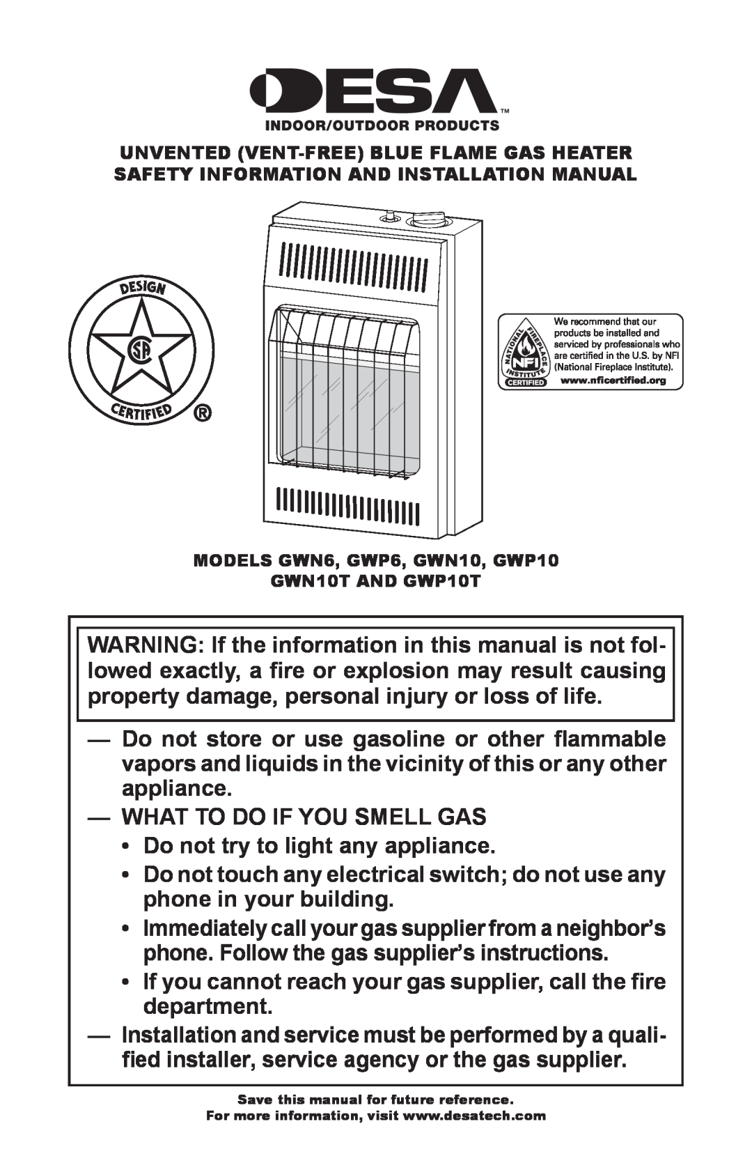 Desa GWP10 GWN10T installation manual WHAT TO DO IF YOU SMELL GAS Do not try to light any appliance 